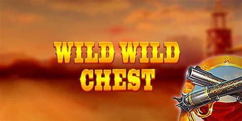 Wild Wild Chest slot Free Play in Demo Mode [2023].